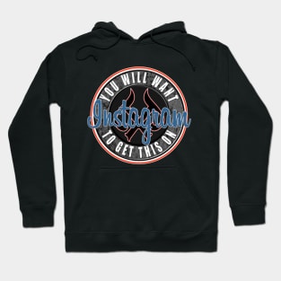 You Will Want To Get This on Instagram Hoodie